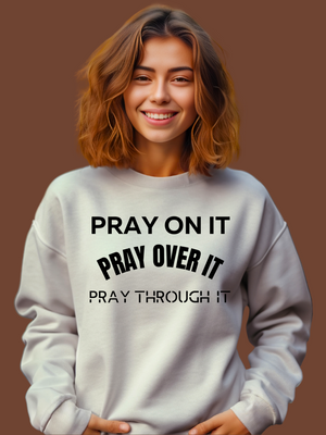 PRAY ON IT Sweatshirt- Brown