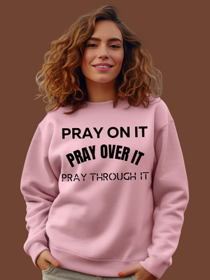 PRAY ON IT Sweatshirt- Brown