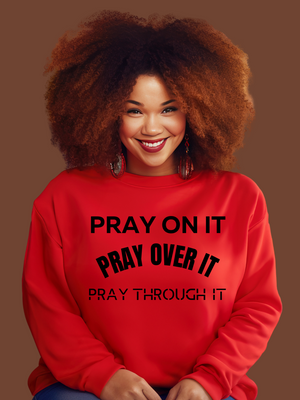 PRAY ON IT Sweatshirt- Grey