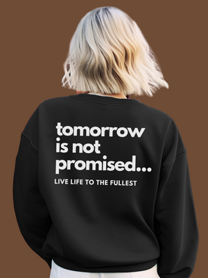 TOMORROW IS NOT PROMISED Sweatshirt- Purple