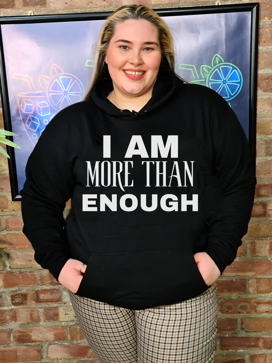 I AM MORE THAN ENOUGH Hoodie